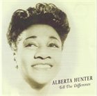 ALBERTA HUNTER Tell The Difference album cover