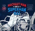 ALEX SIPIAGIN Machaut Man and a Superman Hat album cover