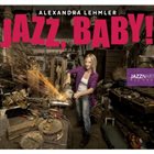 ALEXANDRA LEHMLER Jazz, Baby! album cover