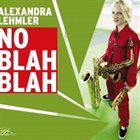 ALEXANDRA LEHMLER No Blah Blah album cover