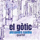 ALEXANDRE COELHO El G​ò​tic album cover