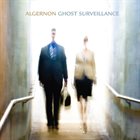 ALGERNON Ghost Surveillance album cover