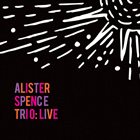 ALISTER SPENCE Alister Spence Trio : Live album cover