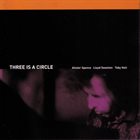 ALISTER SPENCE Alister Spence Trio : Three is a Circle album cover