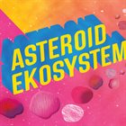 ALISTER SPENCE Alister Spence Trio With Ed Kuepper : Asteroid Ekosystem album cover