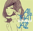 ALL THAT JAZZ ジブリ・ジャズ (Ghibli Jazz/Jiburi Jazu) album cover