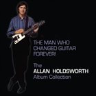 ALLAN HOLDSWORTH Man Who Changed Guitar Forever album cover