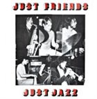 ALLAN PRASKIN Just Jazz (as Just Friends) album cover