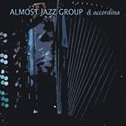 ALMOST JAZZ GROUP Almost Jazz Group & Accordina album cover