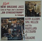 ALVIN ALCORN Alvin Alcorn, Sing Miller And The Maryland Jazz Band Of Cologne : More New Orleans Jazz Live 