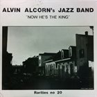 ALVIN ALCORN Now He's the King, Rarities 20 album cover