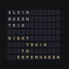 ALVIN QUEEN Night Train to Copenhagen album cover