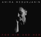 AMIRA MEDUNJANIN For Him And Her album cover