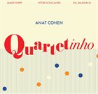 ANAT COHEN Quartetinho album cover