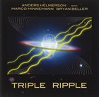 ANDERS HELMERSON Anders Helmerson With Marco Minnemann, Bryan Beller : Triple Ripple album cover