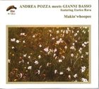 ANDREA POZZA Andrea Pozza meets Gianni Basso ‎: Makin' Whoopee album cover
