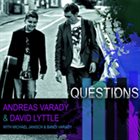 ANDREAS VARADY Andreas Varady / David Lyttle: Questions album cover