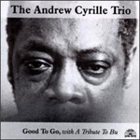 ANDREW CYRILLE Good To Go, with A Tribute To Bu album cover