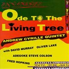 ANDREW CYRILLE Andrew Cyrille Quintet : Ode To The Living Tree album cover
