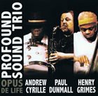 ANDREW CYRILLE Profound Sound Trio : Opus De Life album cover