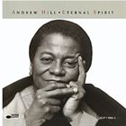 ANDREW HILL Eternal Spirit album cover