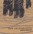 ANDREW LAMB Andrew Lamb Trio : New Orleans Suite album cover