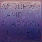 ANDREW LAMB Rhapsody In Black album cover
