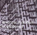 ANDREW RATHBUN Sculptures album cover