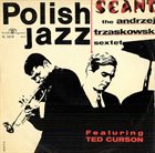 ANDRZEJ TRZASKOWSKI The Andrzej Trzaskowski Sextet Featuring Ted Curson ‎: Seant album cover