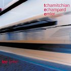 ANDY EMLER CLAUDE TCHAMITCHIAN & ÉRIC ÉCHAMPARD Tee Time album cover