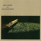 ANDY LAVERNE Andy LaVerne With John Abercrombie : Natural Living album cover