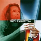 ANDY MANNDORFF Matter and Motion album cover