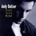 ANDY SNITZER Ties That Bind album cover
