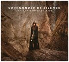 ANGELA AVETISYAN Angela Avetisyan Quartett : Surrounded By Silence album cover