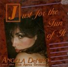 ANGELA DENIRO Angela DeNiro And The Ron Aprea Orchestra : Just For The Fun Of It album cover