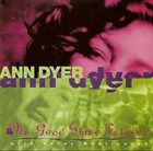 ANN DYER Ann Dyer & No Good Time Fairies album cover