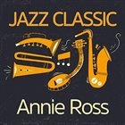 ANNIE ROSS Jazz Classic album cover