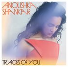 ANOUSHKA SHANKAR Traces of You album cover