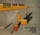 ANT LAW Zero Sum World album cover