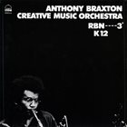 ANTHONY BRAXTON Anthony Braxton Creative Music Orchestra ‎: RBN----3° K12 (Pour Orchestre) album cover