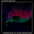 ANTHONY BRAXTON Composition No. 46 (+168 and Language Music) album cover