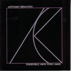 ANTHONY BRAXTON Ensemble (New York) 1995 album cover