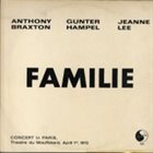 ANTHONY BRAXTON Familie (with Gunter Hampel / Jeanne Lee) album cover