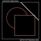 ANTHONY BRAXTON Septet (Pittsburgh) 2008 album cover