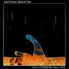 ANTHONY BRAXTON Solo (Carnegie Hall) 1972 album cover