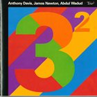ANTHONY DAVIS Anthony Davis , James Newton Abdul Wadud – Trio² album cover
