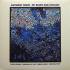 ANTHONY DAVIS Of Blues And Dreams album cover