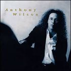 ANTHONY WILSON Anthony Wilson album cover