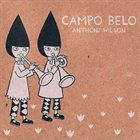 ANTHONY WILSON Campo Belo album cover