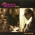 ANTHONY WILSON Our Gang album cover